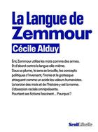 Couverture du livre « La langue de Zemmour » de Cecile Alduy aux éditions Seuil
