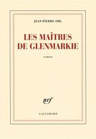 Couverture du livre « Les Maîtres de Glenmarkie » de Jean-Pierre Ohl aux éditions Gallimard