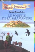 Couverture du livre « Garin Trousseboeuf Tome 4 : le souffle de la salamandre » de Evelyne Brisou-Pellen aux éditions Gallimard-jeunesse