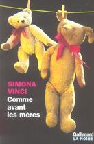 Couverture du livre « Comme avant les mères » de Simona Vinci aux éditions Gallimard