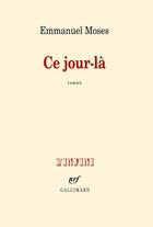 Couverture du livre « Ce jour-là » de Emmanuel Moses aux éditions Gallimard