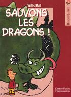 Couverture du livre « Sauvons les dragons ! - - humour garanti, junior des 9/10ans » de Willis Hall aux éditions Pere Castor