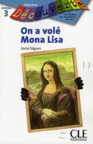 Couverture du livre « On a volé Mona Lisa » de Cecile Talguen aux éditions Cle International