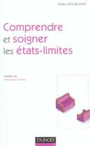 Couverture du livre « Comprendre et soigner les états-limites » de Didier Bourgeois aux éditions Dunod