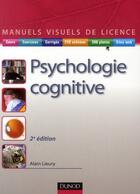 Couverture du livre « Manuel visuel de psychologie cognitive (2e édition) » de Alain Lieury aux éditions Dunod