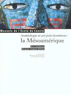 Couverture du livre « La Mésoamérique ; archéologie et art précolombiens » de  aux éditions Reunion Des Musees Nationaux