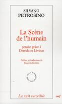 Couverture du livre « La scene de l'humain » de Silvano Petrosino aux éditions Cerf