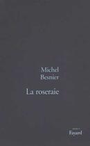 Couverture du livre « La Roseraie » de Michel Besnier aux éditions Fayard