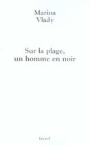 Couverture du livre « Sur la plage, un homme en noir » de Marina Vlady aux éditions Fayard