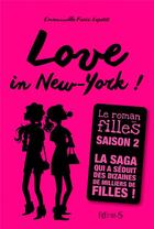 Couverture du livre « Le roman des filles t.2 ; love in New-York » de Emmanuelle Kecir-Lepetit aux éditions Fleurus