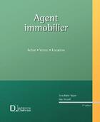 Couverture du livre « Agent immobilier ; vente, achat, location (14e édition) » de Jean-Marie Moyse et Guy Amoyel aux éditions Delmas
