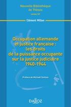 Couverture du livre « Occupation allemande et justice française » de Clement Millon aux éditions Dalloz