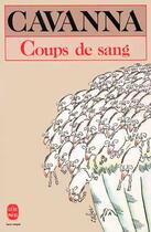 Couverture du livre « Coups de sang » de Francois Cavanna aux éditions Le Livre De Poche