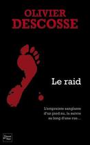 Couverture du livre « L'empreinte sanglante ; le raid » de Olivier Descosse aux éditions Fleuve Noir
