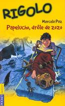 Couverture du livre « Rigolo T.1 ; Papelucho Drole De Zozo » de Marcela Paz aux éditions Pocket Jeunesse