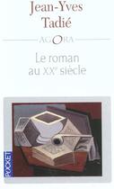 Couverture du livre « Le roman au xxe siecle » de Jean-Yves Tadie aux éditions Pocket