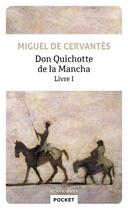 Couverture du livre « Don Quichotte v.1 » de Miguel De Cervantes Saavedra aux éditions Pocket