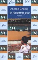 Couverture du livre « Le sixieme jour » de Andree Chedid aux éditions J'ai Lu