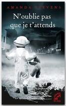 Couverture du livre « N'oublie pas que je t'attends » de Amanda Stevens aux éditions Harlequin