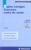 Couverture du livre « Sujets corriges concours cadre de sante (3e édition) » de  aux éditions Elsevier-masson