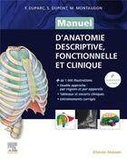 Couverture du livre « Manuel d'anatomie descriptive, fonctionnelle et clinique » de Fabrice Duparc et Sophie Dupont et Michel Montaudon aux éditions Elsevier-masson