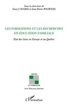 Couverture du livre « Les formations et les recherches en éducation familiale ; état des lieux en Europe et au Québec » de Jean-Pierre Pourtois et Enzo Catarsi aux éditions Editions L'harmattan