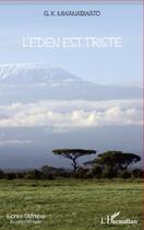 Couverture du livre « L'eden est triste » de Godefroy K. Mwanabwato aux éditions Editions L'harmattan