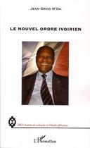 Couverture du livre « Le nouvel ordre ivoirien » de Jean-David N'Da aux éditions L'harmattan