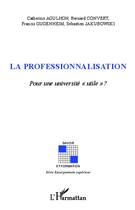 Couverture du livre « La professionnalisation ; pour une université 
