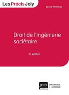 Couverture du livre « Droit de l'ingénierie sociétaire (2e édition) » de Benoit Raynaud aux éditions Joly