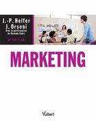 Couverture du livre « Marketing (13e édition) » de Jean-Pierre Helfer et Jacques Orsoni aux éditions Vuibert
