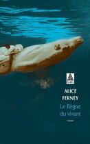 Couverture du livre « Le règne du vivant » de Alice Ferney aux éditions Actes Sud