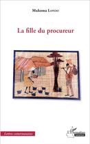 Couverture du livre « Fille du procureur » de Mukoma Londo aux éditions L'harmattan