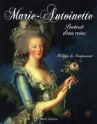 Couverture du livre « Marie-Antoinette, portrait d'une reine » de Philippe De Montjouvent aux éditions Timee