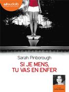 Couverture du livre « Si je mens, tu vas en enfer - livre audio 1 cd mp3 » de Sarah Pinborough aux éditions Audiolib