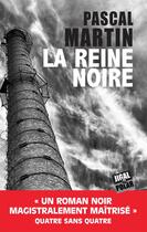 Couverture du livre « La reine noire » de Pascal Martin aux éditions Jigal