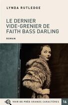 Couverture du livre « Le dernier vide-grenier de Faith Bass Darling » de Lynda Rutledge aux éditions Voir De Pres