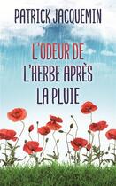 Couverture du livre « L'odeur de l'herbe après la pluie » de Patrick Jacquemin aux éditions Mon Poche