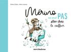 Couverture du livre « Mérino ne veut pas aller chez le coiffeur » de Alice Laverty et Romain Delion aux éditions Mercileslivres