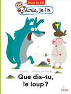 Couverture du livre « Que dis-tu, le loup ? » de Prisca Le Tande et Valeria Eude aux éditions Milan