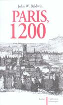 Couverture du livre « Paris, 1200 » de John W. Baldwin aux éditions Aubier