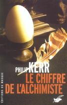 Couverture du livre « Le chiffre de l'alchimiste » de Philip Kerr aux éditions Le Masque