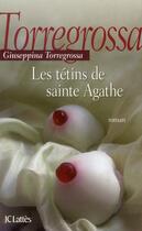 Couverture du livre « Les tétins de Sainte-Agathe » de G Torregrossa aux éditions Lattes