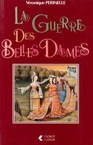 Couverture du livre « La guerre des belles dames » de Perinelle Veronique aux éditions Nel