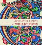 Couverture du livre « L'enluminure romane au Mont-Saint-Michel » de Monique Dosdat aux éditions Ouest France