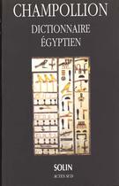 Couverture du livre « Dictionnaire egyptien en ecriture hieroglyphique » de Champollion aux éditions Actes Sud