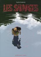 Couverture du livre « Les sauvages » de Lucie Lomova et Nakla aux éditions Actes Sud