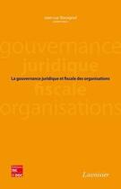 Couverture du livre « La gouvernance juridique et fiscale des organisations » de Rossignol aux éditions Tec Et Doc