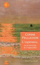 Couverture du livre « L'espérance, ou la traversée de l'impossible » de Corine Pelluchon aux éditions Rivages