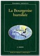 Couverture du livre « BIBLIOTHEQUE EROTIQUE T.159 ; la bourgeoise humiliée » de  aux éditions Media 1000